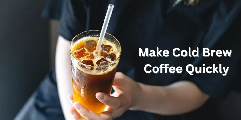 How to Make Cold Brew Coffee Quickly - feature image