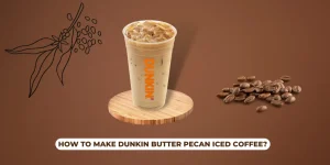 how to make dunkin butter pecan iced coffee?