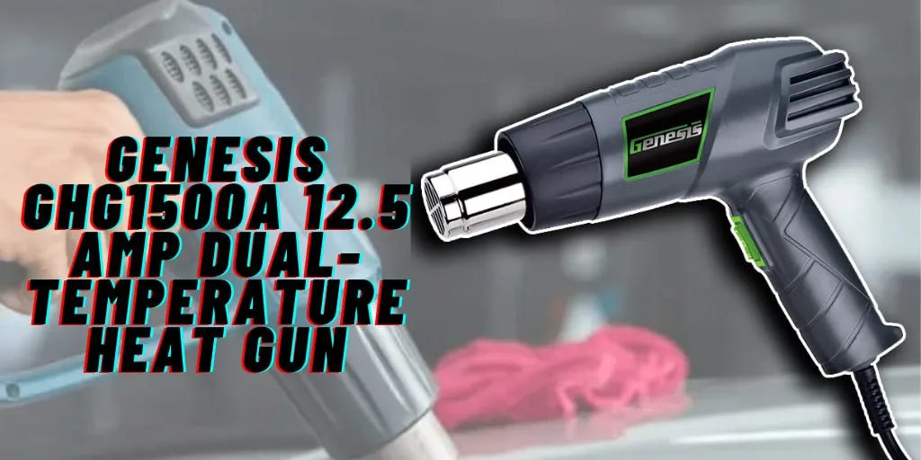 Genesis heat gun