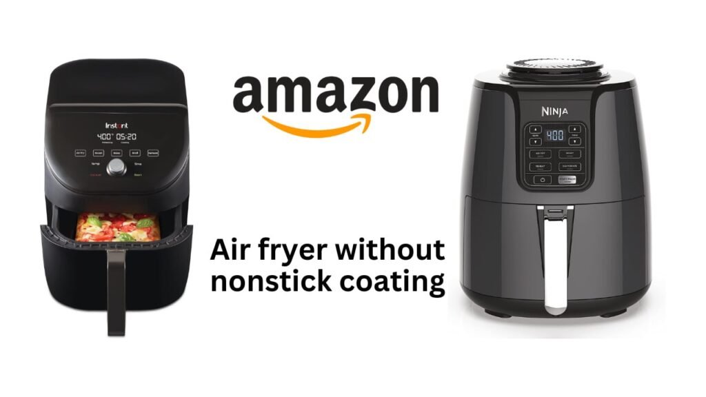 air fryer without nonstick coating