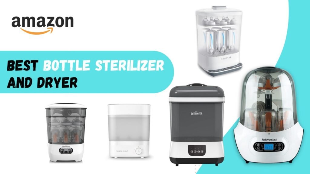 best bottle sterilizer and dryer