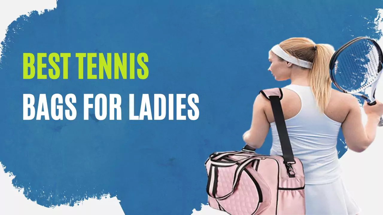 best tennis bags for ladies