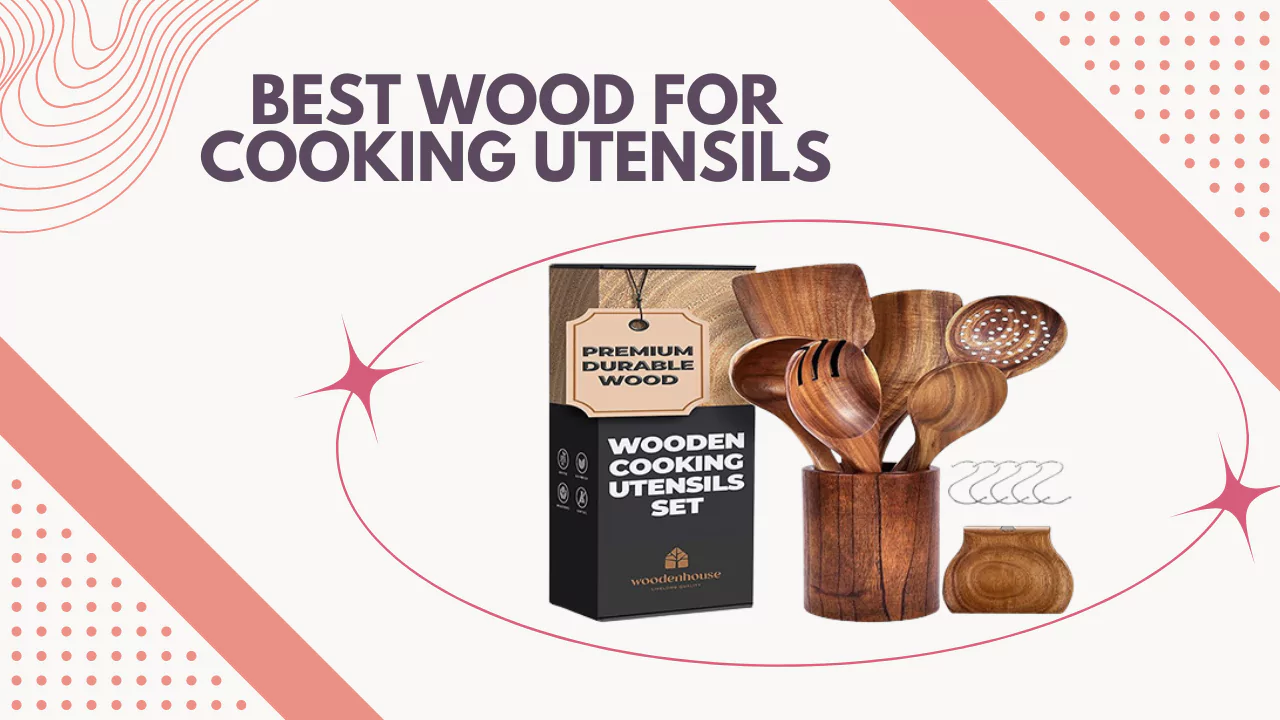 Best wood for cooking utensils